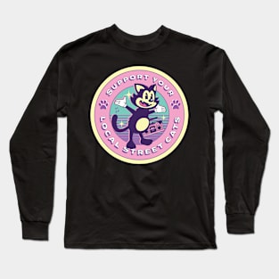 Support Your Local Street Cats Long Sleeve T-Shirt